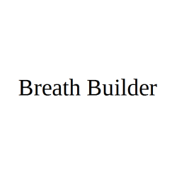 Breath Builder